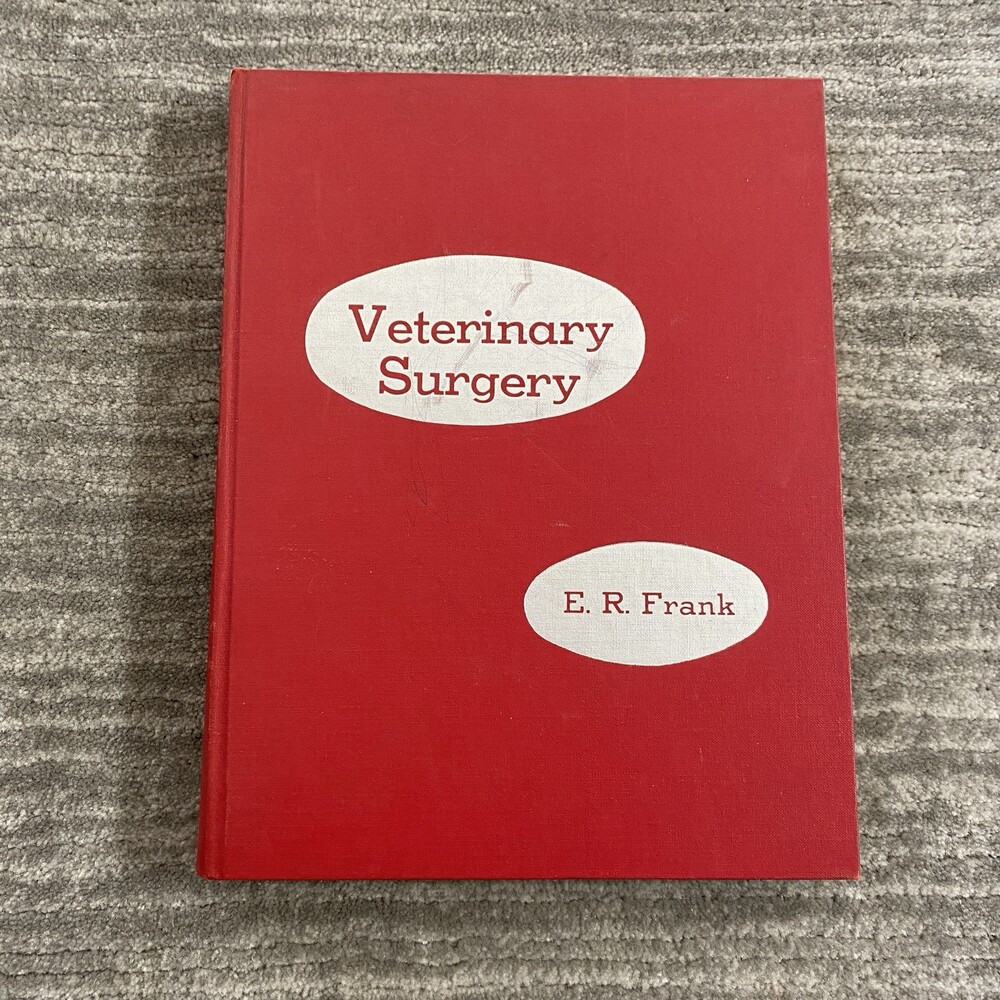 Veterinary Surgery E. R. Frank  Sixth Edition 1959